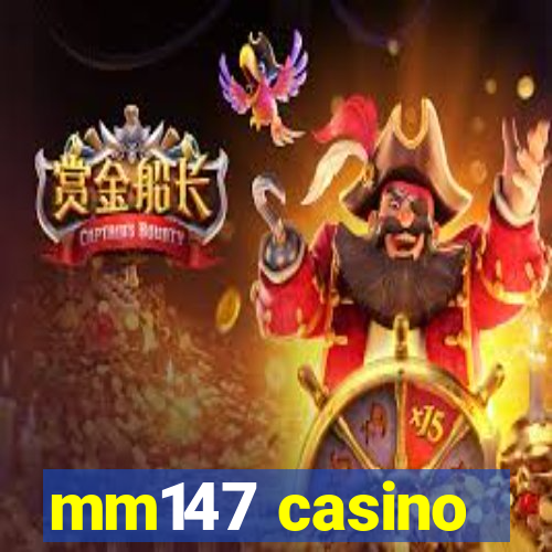 mm147 casino